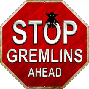 Letrero metálico octágono Stop Gremlins Ahead 12" - Imagen 1 de 1