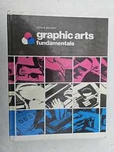 Graphic Arts Fundamentals by John R. Walker USED hardback Goodheart-Willcox - Bild 1 von 3