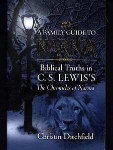 CHRISTIN DITCHFIELD C.S. LEWIS EIN FAMILIENFÜHRER ZU NARNIA BIBLISCHEN WAHRHEITEN - Bild 1 von 1