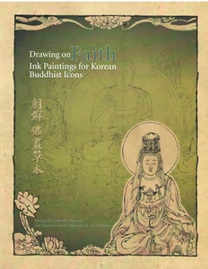 Korean Ink Paintings for Buddhist Icons Drawing on Faith Dongguk U. Museum - Picture 1 of 1