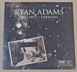 Ryan Adams - Do I Wait / Darkness (Early NYC Versions) (7" Single, Ltd Ed) - Picture 1 of 4