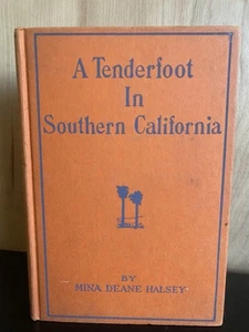 A TENDERFOOT IN SOUTHERN CALIFORNIA - Mina Deane Halsey 1912 - Bild 1 von 13