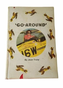Go-Around The Story of Mary Gaffaney by Jean Tracy SIGNED by Mary Gaffaney Pilot - Picture 1 of 6