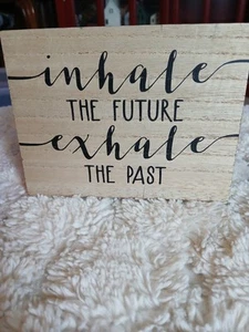 Wood Picture-inhale The Future Exhale The Past. 6.5x5. Good Condition.. - Picture 1 of 5
