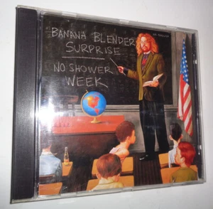 No Shower Week by Banana Blender Surprise (CD, 1995) Houston Texas SIR 006 - Bild 1 von 2