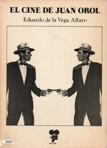 El Cine de Juan Orol Eduardo de la Vega Alfaro 99 Páginas UNAM 1985 - Picture 1 of 1