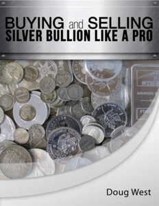 Buying and Selling Silver Bullion Like a Pro by Doug West (2014, Paperback) - Bild 1 von 2
