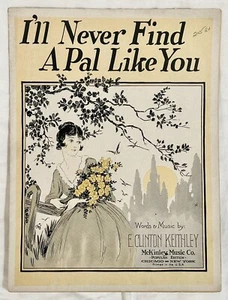 I'll Never Find A Pal Like You 1924 Noten von E. Clinton Keithley - Bild 1 von 2
