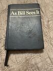 Vintage Aa Book, As Bill Sees It, Hardback, 1986 Seventeeth Printing