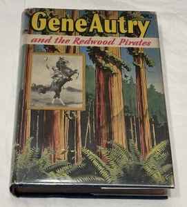 Gene Autry and the Redwood Pirates by Bob Hamilton 1946 Edition HC/DJ Nice Copy - Bild 1 von 4