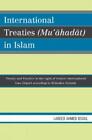 Labeeb Ahmed Bsoul International Treaties (Mu'ahadat) in Islam (Paperback)