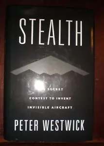 Stealth: Der geheime Wettbewerb zur Erfindung unsichtbarer Flugzeuge von Peter Westwick... - Bild 1 von 1