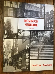 NORWICH HERITAGE Volume 2 by Geoffrey Goreham 1981 Pbk - Imagen 1 de 11