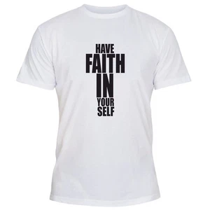 100% Cotton Funny Shirt T-shirt Have Faith in Yourself Cross White M L XL - Picture 1 of 1