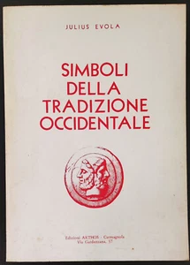 SIMBOLI DELLA TRADIZIONE OCCIDENTALE - JULIUS EVOLA - ARTHOS EDIZIONI - 1977 - Foto 1 di 1