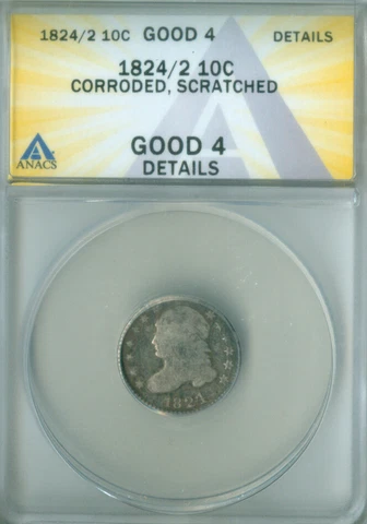 1824/2 Capped Bust Dime ANACS G-4 DETAILS FREE S/H (2227849) Cover