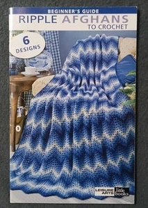 Leisure Arts Beginner's Guide Ripple Afghans to Crochet: 6 Designs #75261 - Foto 1 di 2
