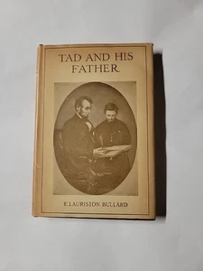 F Lauriston Bullard / Tad and His Father HCDJ 1915 Abraham Lincoln - Picture 1 of 5