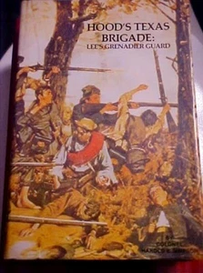 HB Book Hood's Texas Brigade Lee's Grenadier Guard Southern Civil War - Imagen 1 de 5