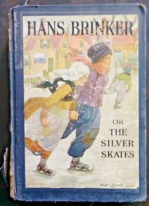 MARY E. M. DODGE HANS BRINKER OR THE SILVER SKATES 1925 ILL. BURD C PICS READ - Imagen 1 de 9