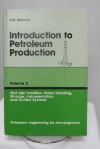 Introduction Petroleum Production Vol. 3 by Skinner D. - Bild 1 von 2