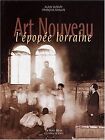 Art Nouveau Lepopee Lorraine  Buch  Zustand Sehr Gut