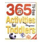 365 Tv-free Activities forTtoddlers 0 - 4 Years, Di Hodges, Used; Good Book
