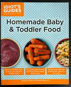 Idiot's Guides: Homemade Baby and Toddler Food - Softcover - New - Picture 1 of 1