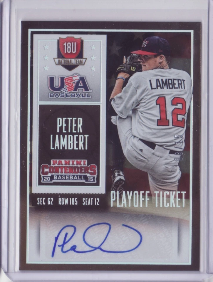 2015 Contenders USA Baseball Ticket Autograph Playoff Peter Lambert 08/15 Auto - Image 1 of 1