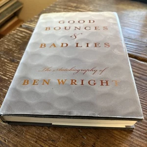 SIGNED by many golf pros...Good Bounces & Bad Lies by Wright, Ben(hardback) 1999 - Picture 1 of 7