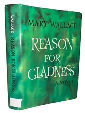 SIGNED, 1st, REASON FOR GLADNESS, by MARY WALLACE, HCDJ, 1966, LITERATURE