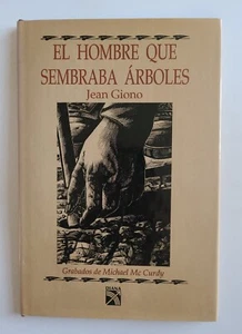 EL HOMBRE QUE SEMBRABA ÁRBOLES de Jean Giono GRABADOS DE MICHAEL Mc Curdy LIBRO - Picture 1 of 14