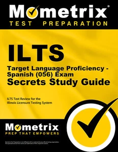 ILTS Target Language Proficiency - Spanish (056) Exam Secrets Study Guide - Picture 1 of 1