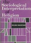 The Sociological Interpretation Of Religionroland Robertson
