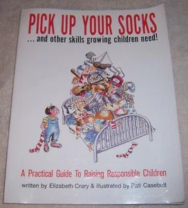 Pick Up Your Socks . . . and Other Skills Growing Children Need! Elizabeth Crary - Bild 1 von 2