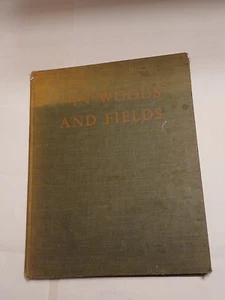 πΊπ²βοΈπ₯ In Woods And Fields By Margaret Waring Buck - Hardcover - 1950 - Picture 1 of 2