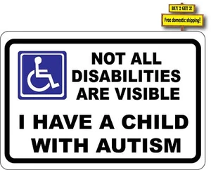 Autism Not All Disabilities Are Visible I Have A Child With Autism Decal p433 - Bild 1 von 1