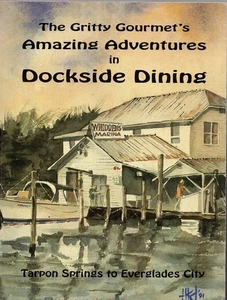 The Gritty Gourmet's dockside diningTarpon Springs to Everglades City FL Vintage - Imagen 1 de 1