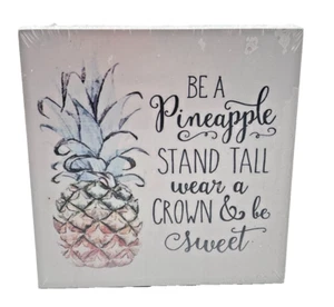 Summer Wooden Sign Decor, Be A Pineapple Stand Tall Wear A Crown & Be Sweet - Picture 1 of 5
