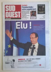SUD OUEST (Ed. Dordogne) du 7 mai 2012 - FRANCOIS HOLLANDE ELU PRESIDENT - Picture 1 of 10