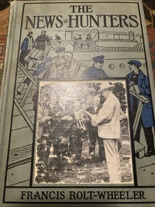 The News Hunters 1926 Lee and Shepard Rolt-Wheeler First Print B&W Photos HB - Picture 1 of 11