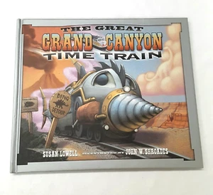 The Great Grand Canyon Time Train by Susan Lowell 2011 Illustrated Hardcover - Imagen 1 de 15