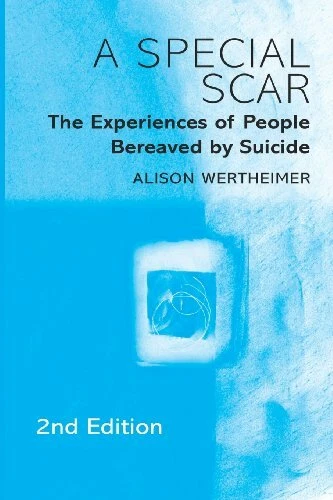 A Special Scar, 2nd Edition: The Experiences of People Bereaved by Suicide-Alis - Image 1 of 1