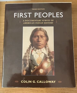 First Peoples: A Documentary Survey of American Indian History, Calloway, 3rd Ed - Picture 1 of 2
