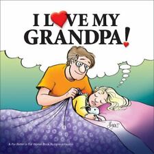 I Love My Grandpa!: A For Better or For Worse Book [ Johnston, Lynn ] Used