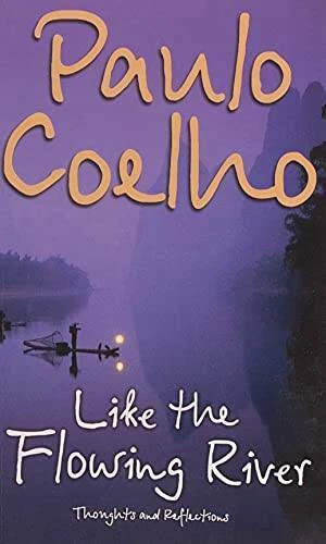 Like the Flowing River: Thoughts and Reflections - Paperback By P Coelho - GOOD - Image 1 of 1