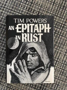 Tim Powers. An Epitaph in Rust. [Limited Edition] - Imagen 1 de 4