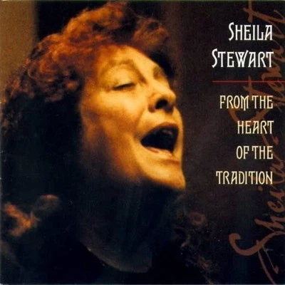 Sheila Stewart - From The Heart Of The Tradition - Sheila Stewart CD QAVG The - Image 1 of 2