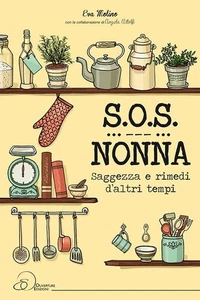 Eva Molino S.O.S. nonna. Saggezza e rimedi d'altri tempi (Paperback) (UK IMPORT) - Picture 1 of 1