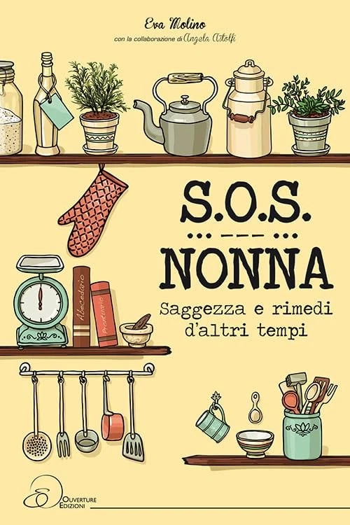 Eva Molino S.O.S. nonna. Saggezza e rimedi d'altri tempi (Paperback) (UK IMPORT) - Image 1 of 1
